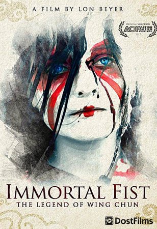 Immortal Fist: The Legend of Wing Chun